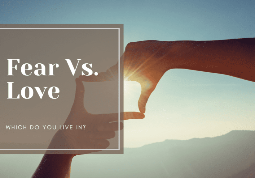 Fear vs. Love Blog which do you live in